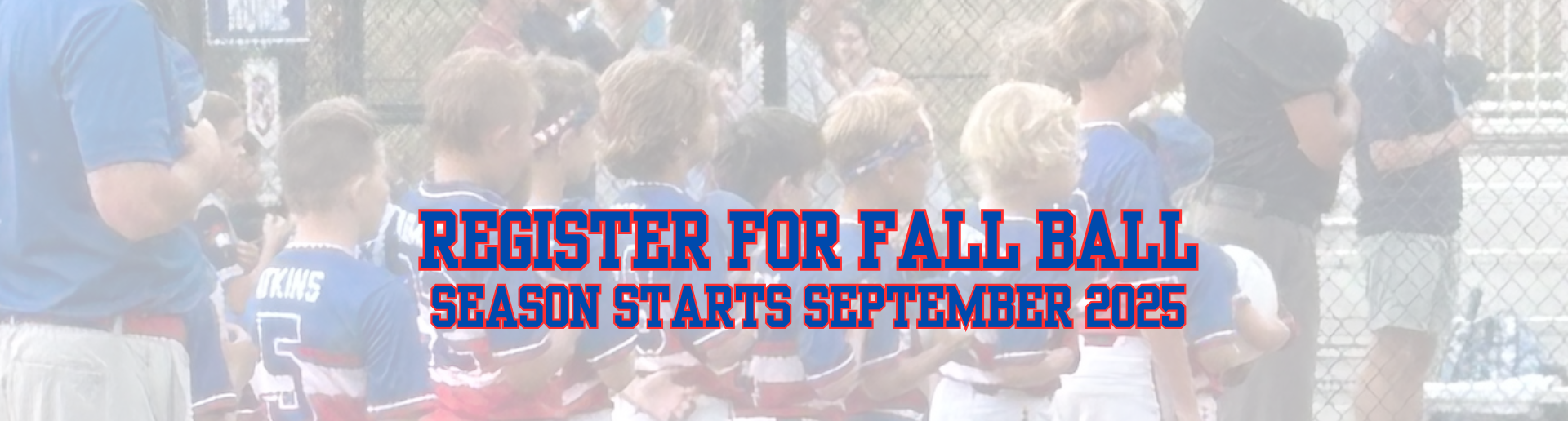 Register now for Fall Ball 2025!